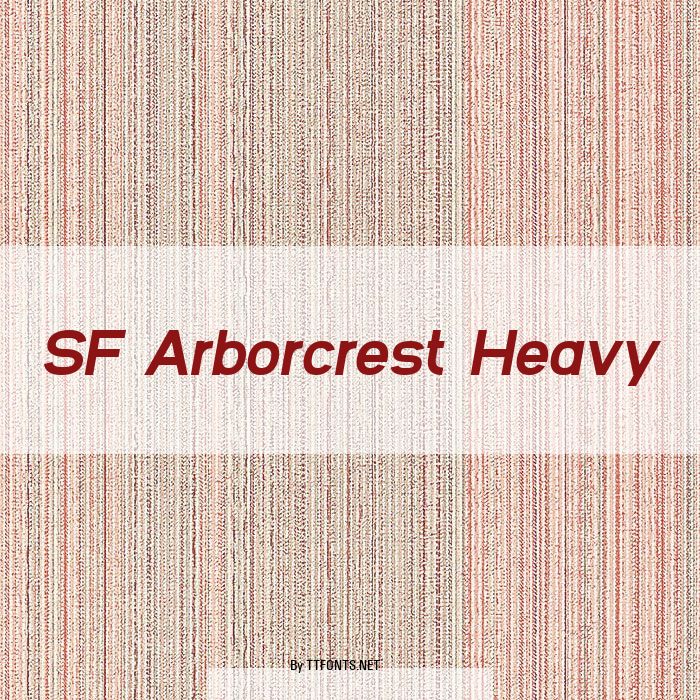 SF Arborcrest Heavy example
